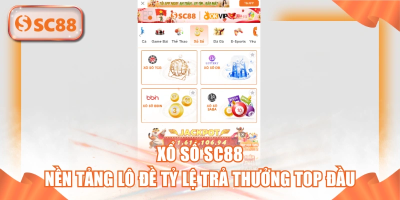 Xổ Số SC88 - Nền Tảng Lô Đề Tỷ Lệ Trả Thưởng Top Đầu